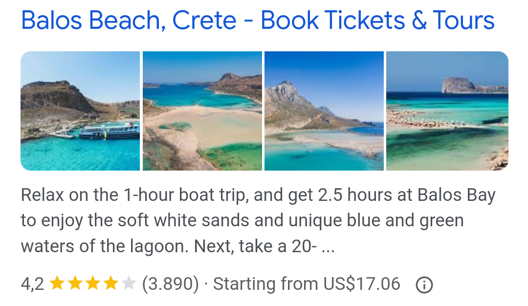 This result shows images of the location you can visit and you already have a very nice impression of this beach in the search result page of Google